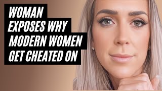 Woman Exposes Why Modern Women Get Cheated On. How Women Fail To Keep A Man Happy