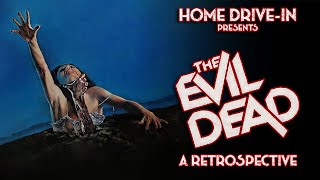 The Evil Dead (1981) - Retrospective