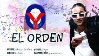 El Orden - Mozart La Para 2017 | Oyenos