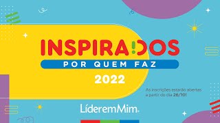 Inspirados Por Quem Faz 2022