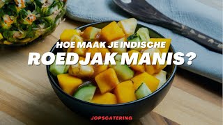 Hoe maak je Roedjak Manis? (Indische fruitsalade)