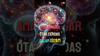 Amalan agar otak cerdas dalam Islam #shortvideo #islami #semogabermanfaat