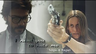 Sergio & Raquel [I need you to hate me ~ JC Stewart]