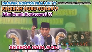 Full 100 % Lucu || Ngakoh Guru Tugas - Dampak Nonton Film Aini  || Ceramah KH Kholil Yasin 2024