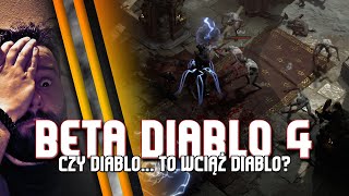 Diablo 4 BETA / Czy Diablo to wciąż Diablo? Chyba już nie...