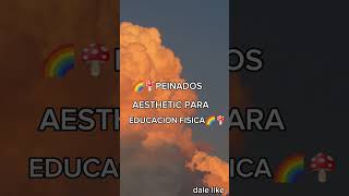 Peinados aesthetic para educación fisica