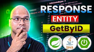 #24 Spring Boot Project | Response Entity and GetByID