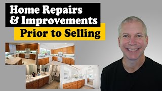 Home Repairs And Improvements That Maximize Your Home Value | Before Selling