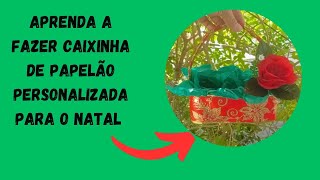 CAIXINHA DE PAPELÃO PERSONALIZADA PARA O NATAL 🌲