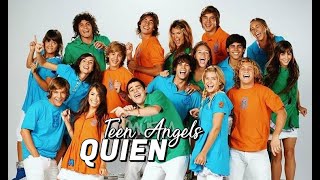 Casi Ángeles || Quien - Teen Angels