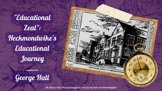 "Educational Zeal": Heckmondwike's Educational Journey - George Hall