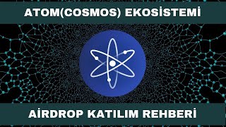 Yüksek kazançların elde edildiği Atom(Cosmos) ekosistemi airdroplarına nasıl katılınır ! ! !