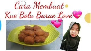 RESEP DAN CARA MEMBUAT KUE BOLU BARAE LOVE