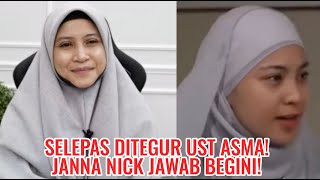 Selepas Ditegur Ust Asma! Janna Nick Jawab Begini!