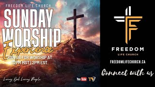 Freedom Life Church | Sunday Worship Experience | Pastor Rohan Samuels | 07-07-2024