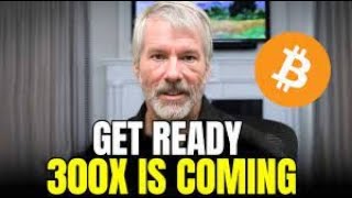 BITCOIN WILL 300X - Michael Saylor