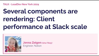 Several components are rendering | Jenna Zeigen | LeadDev New York 2024