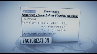 King Bryan Mathematics - Season 1 - Ep.5 (Factorization - Product of two Binomials)