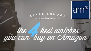 4 Killer Watch Deals On Amazon | Style School