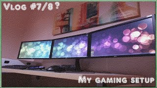 Gaming Setup: Vlog #7/8