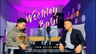 Wschley / BABI - LaLa ( Office RooM EP.1 MV )