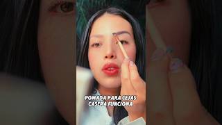 Pomada para cejas CASERA FUNCIONA #viral #trucosdebelleza #beautyhacks #belleza #beautytips #beauty