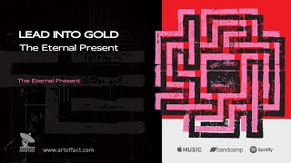 LEAD INTO GOLD: "The Eternal Present" from The Eternal Present #ARTOFFACT #industrial #PaulBarker