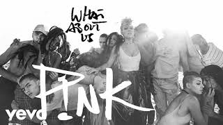 P!nk - What About Us (Lyrics) [MP3 Download] Full Song