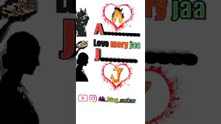 A.j love name WhatsApp story #video #shorts #viral #trending