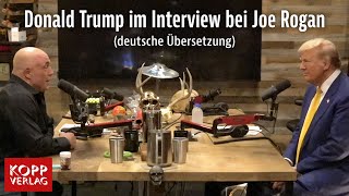 Donald Trump im Interview bei Joe Rogan am 26.10.2024 (deutsche Übersetzung)