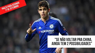 SE QUISER FICAR FORA DA CHINA: Oscar tem 2 possibilidades | Shanghai, Flamengo, Mercado da Bola