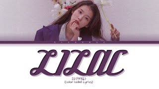 IU - Lilac Lyrics | 아이유 라일락 가사 (Color Coded Lyrics)