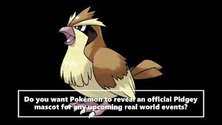 New Official Pokémon Mascots Ideas Pidgey