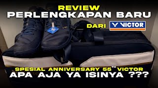 UNBOXING PERLENGKAPAN BARU DARI VICTOR ??!!! SPESIAL ANNIVERSARY VICTOR 55 TAHUN !!!