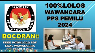 HARUS BISA!! WAWANCARA PPS PEMILU 2024 -  MATERI SOAL DAN JAWABAN WAWANCARA PPS PEMILU 2024