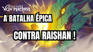 O Segredo da Batalha de Vox Machina Contra Raishan