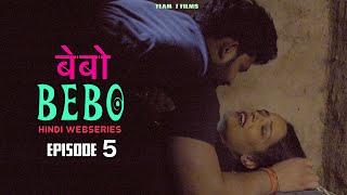 BEBO | EPISODE 5 | Hindi Webseries 2024 | Latest Hindi Webseries I New Hindi Web Series