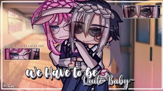 WE HAVE TO BE QUIET BABY~ || BL/Gay || GLMM/ GCMM || Original || Gacha Club/Gacha Life