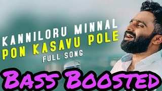 Kanniloru minnal | Ninavake | Bass Boosted | Bass Booster Bass