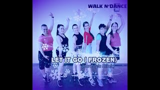 WALK N'DANCE - LET IT GO (( FROZEN) - HARDSTYLE REMIX) - COREOGRAFIA BY ALLE SCHOENFELDER