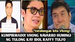 KUMPIRMADO! IDOL RAFFY TULFO TUTULUNGAN SI VHONG NAVARRO | VHONG NAVARRO NAGSALITA NA Latest UPDATE!