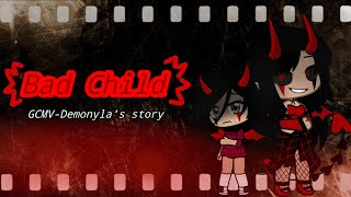 Bad Child 😈 GCMV (Gacha Club Music Video)//Demonyla's story