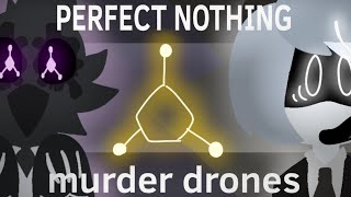 Perfect nothing animation meme-Murder drones episode 5-AquaFoxxy (spoiler warning)