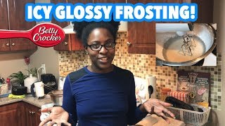 ICY GLOSSY FROSTING! | PERFECT FOR PASTRIES! | #BETTYCROCKER