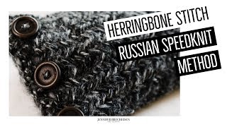 How To Knit The Herringbone Stitch Russian Speed Knitting Style