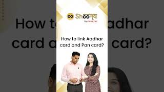 Have you linked your Aadhar card with your Pan card yet?