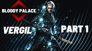 DMC 4 Special Edition - Bloody Palace - Part 1 - Vergil Gameplay