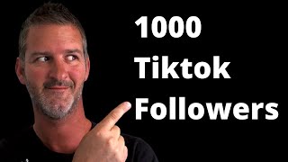 How To Get 1000 Followers On Tiktok