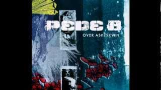 Pede B - Ikke Ung Mere - [Over Askeskyen]