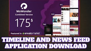 WoWonder Combined Chat Timeline And News Feed Application For WoWonder PHP script Download